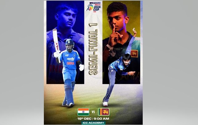 एसीसी १९ वर्षमुनिको एशिया कप क्रिकेटमा आज भारत र श्रीलङ्का तथा बङ्गलादेश र पाकिस्तानले खेल्दै